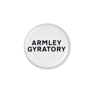 White button badge with 'Armley Gyratory' in black text.