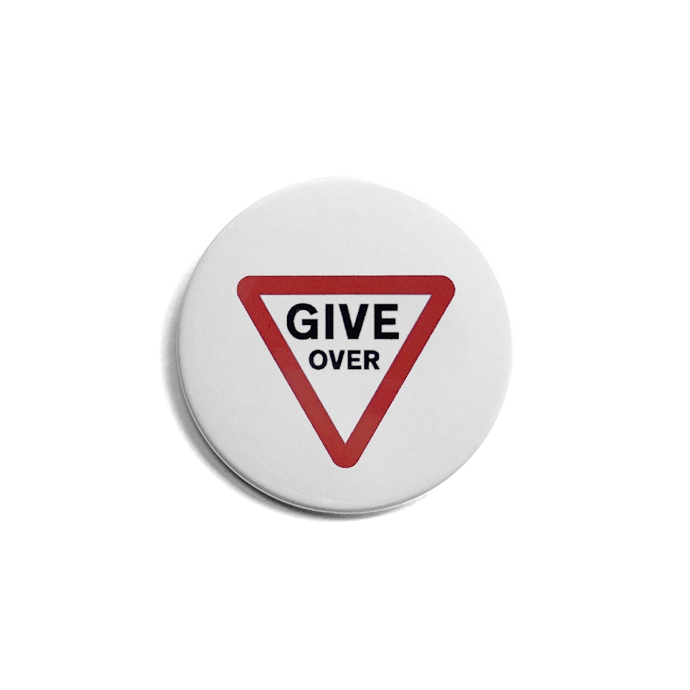Give Over button badge (38mm)
